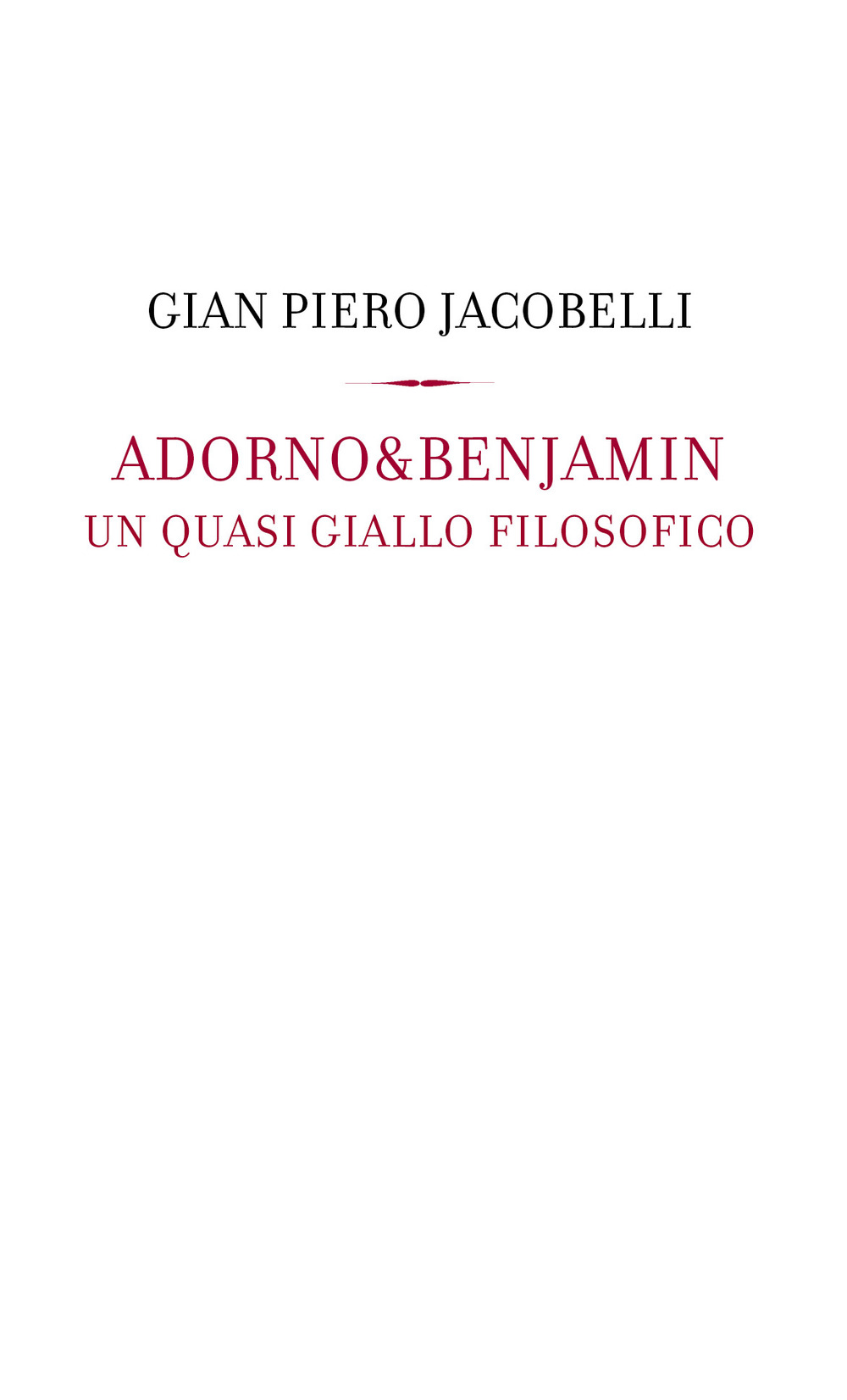 Adorno & Benjamin. Un giallo quasi filosofico