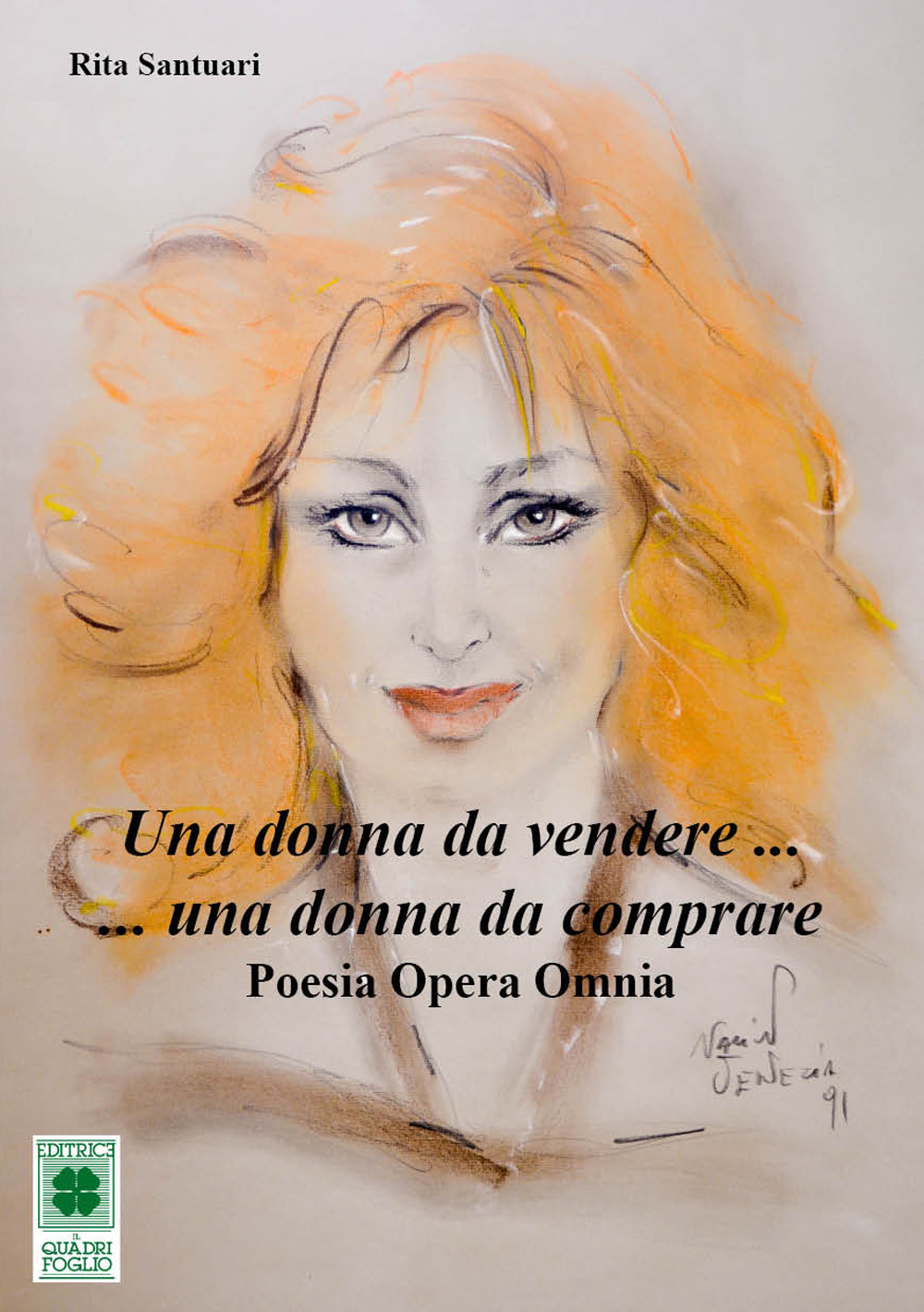 Una donna da vendere, una donna da comprare. Poesia opera omnia