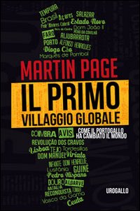 Il primo villaggio globale. Come il Portogallo ha cambiato il mondo