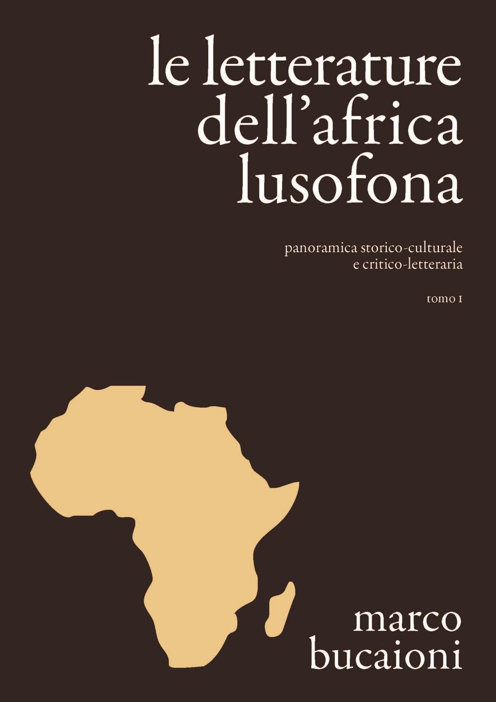 Le letterature dell'Africa lusofona. Panoramica storico-culturale e critico-letteraria
