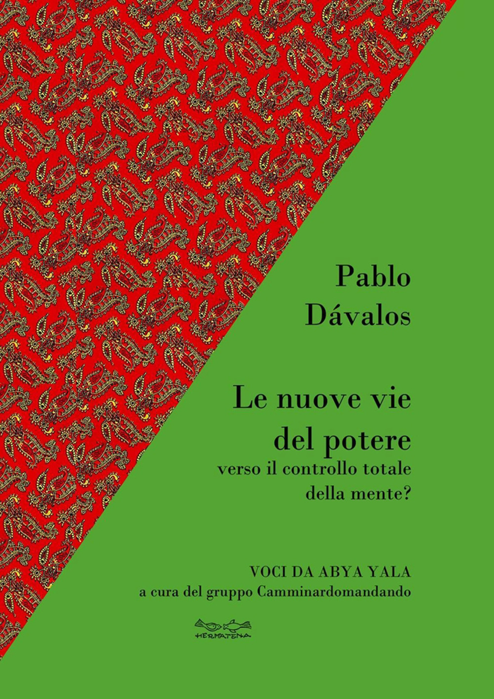 Le nuove vie del potere