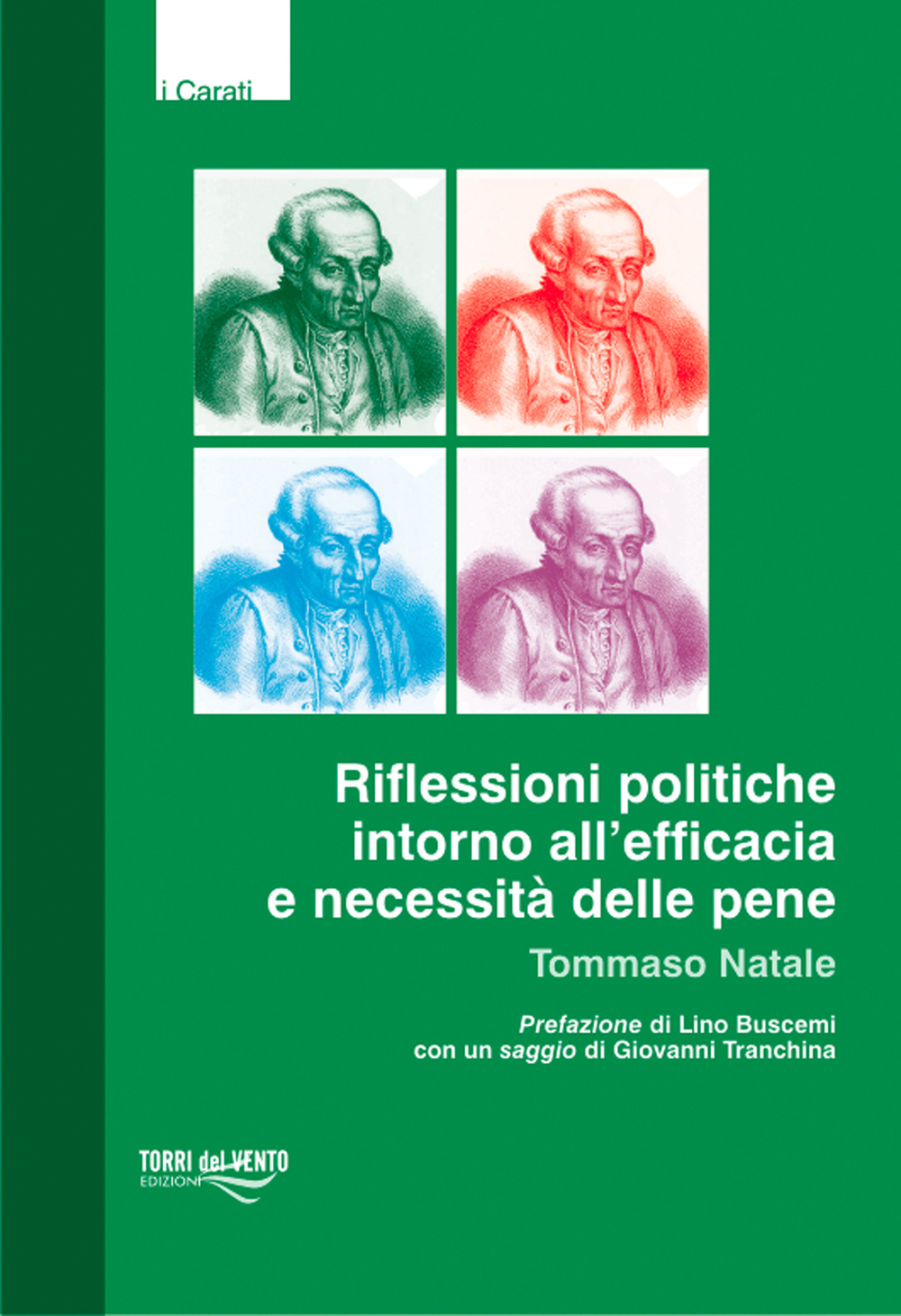 Riflessioni politiche intorno all'efficacia e necessità delle pene