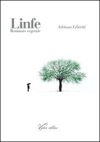 Linfe. Romanzo vegetale