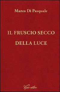 Il fruscio secco della luce