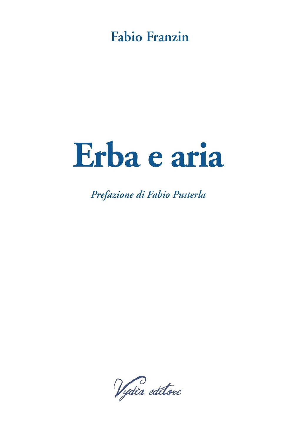 Erba e aria. Ediz. ampliata