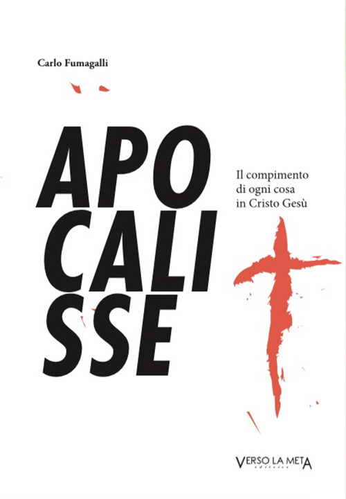 Apocalisse. Il compimento di ogni cosa in Cristo Gesù