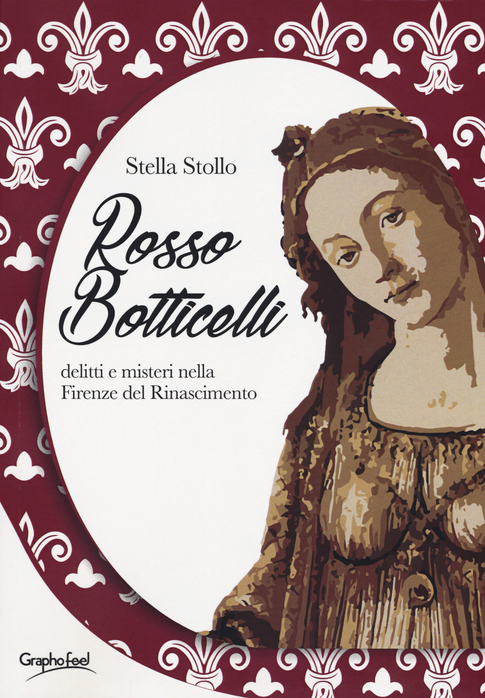 Rosso Botticelli. Delitti e misteri nella Firenze del Rinascimento
