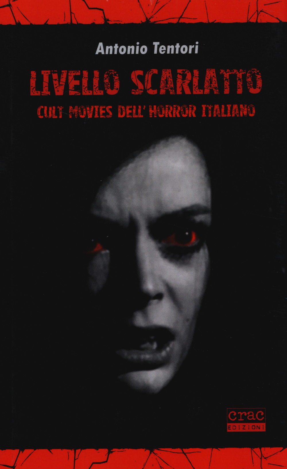 Livello scarlatto. Cult movies dell'horror italiano