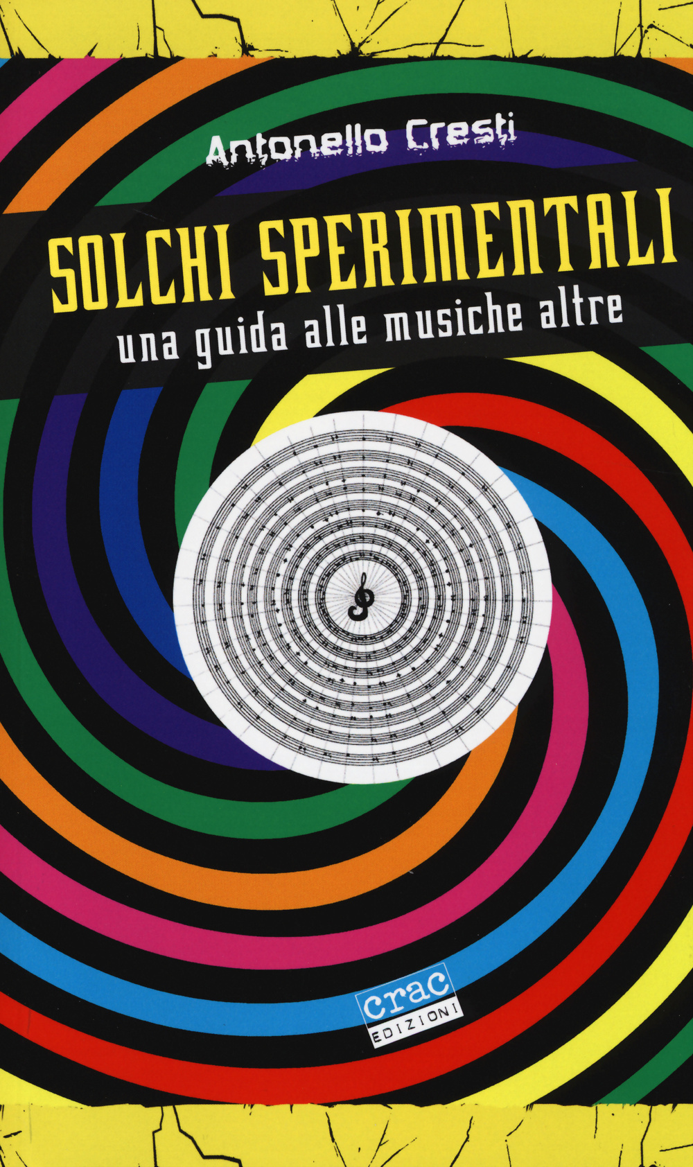 Solchi sperimentali. Una guida alle musiche altre