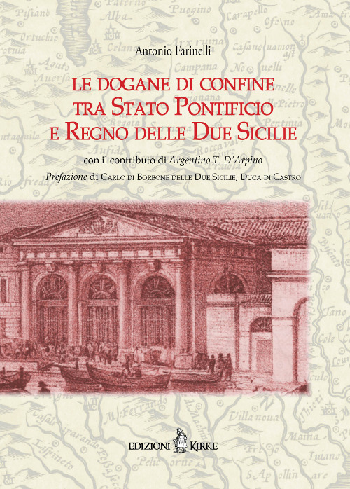 Le dogane di confine tra Stato Pontificio e Regno delle due Sicilie