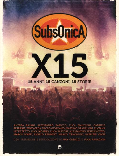 Subsonica x 15. 15 anni, 15 canzoni, 15 storie