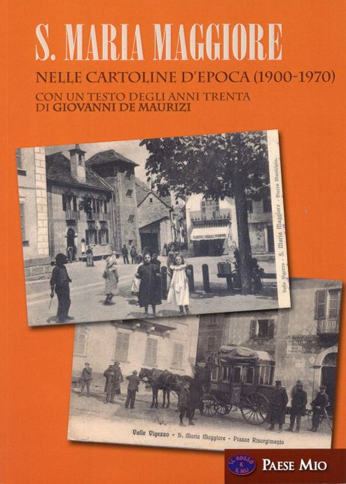 S. Maria Maggiore. Nelle cartoline d'epoca (1900-1970). Ediz. illustrata