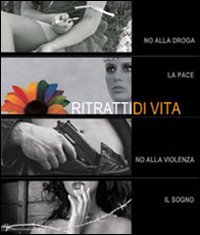 Ritratti di vita. Ediz. illustrata
