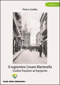 Il ragioniere Cesare Martorella. Giudice popolare ad Agrigento