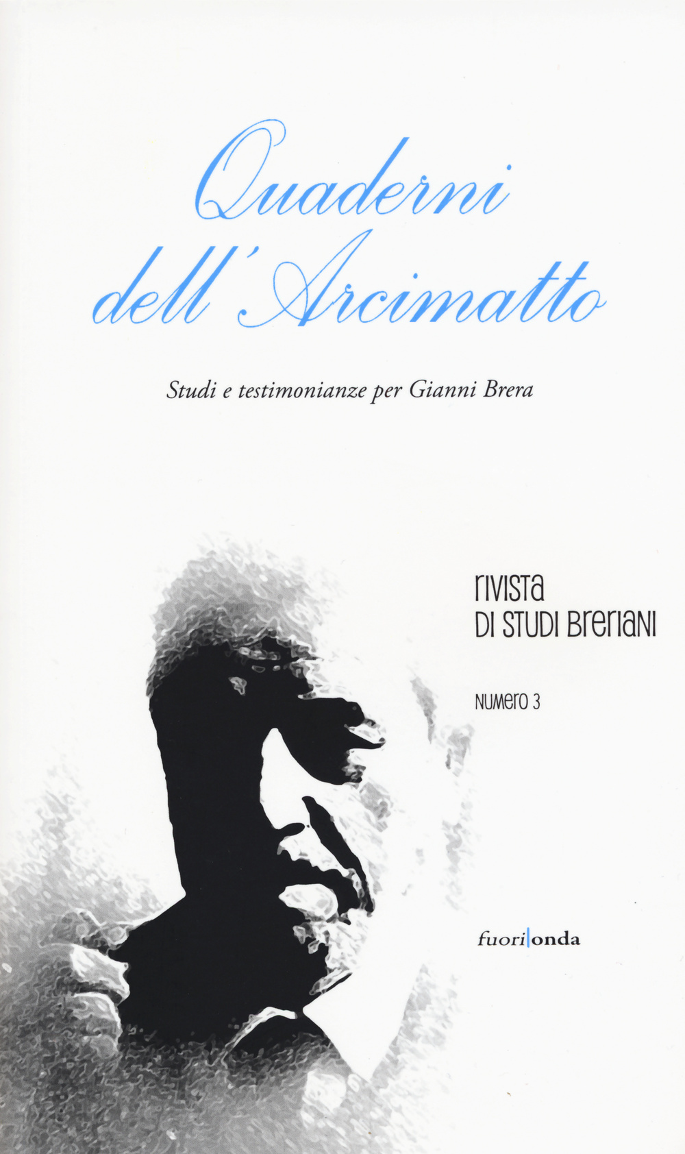 Quaderni dell'Arcimatto. Studi e testimonianze per Gianni Brera. Vol. 3