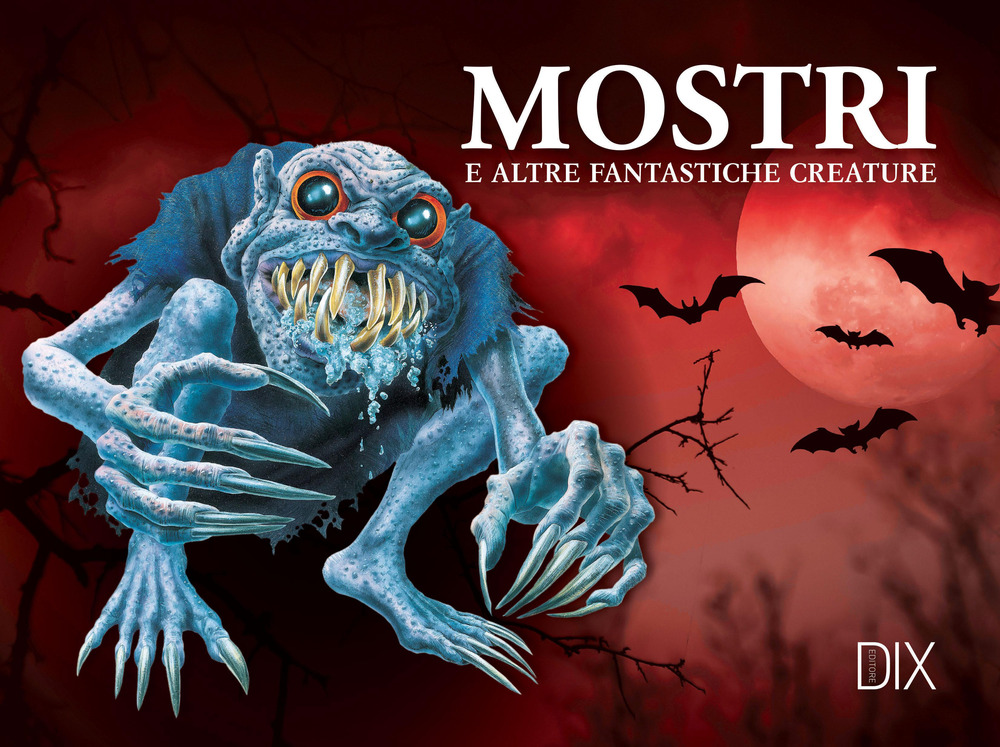 Mostri e altre fantastiche creature