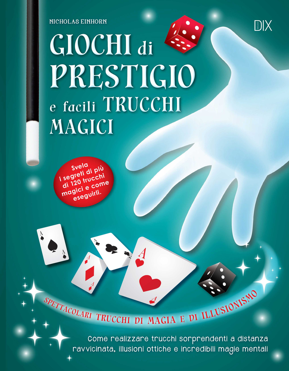 Giochi di prestigio e facili trucchi magici