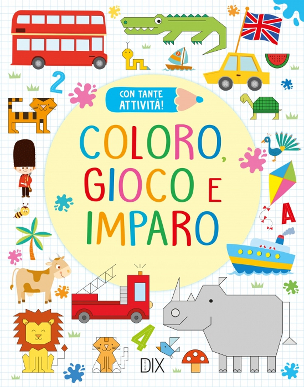 Coloro, gioco e imparo. Ediz. a colori