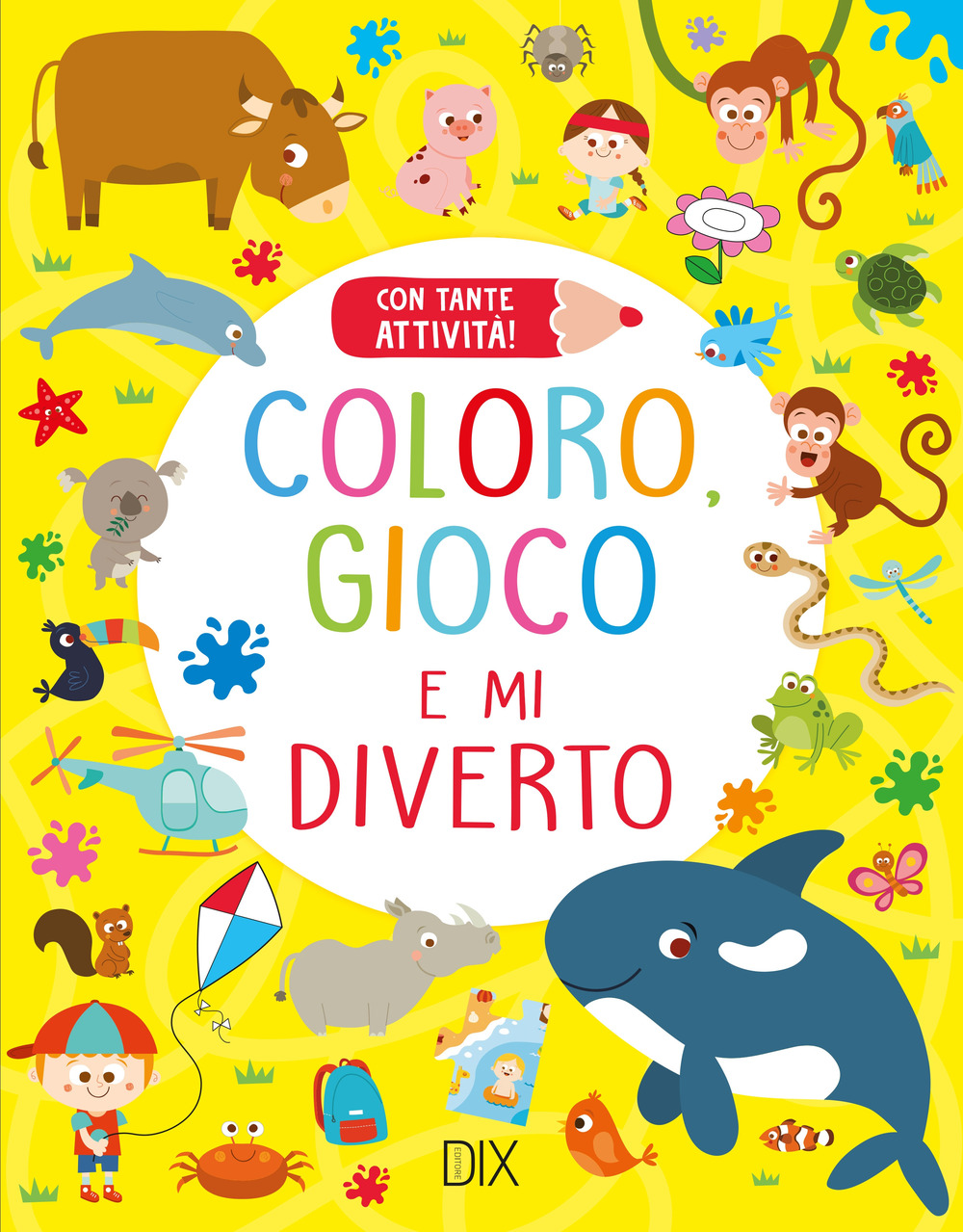 Coloro, gioco e mi diverto. Ediz. illustrata