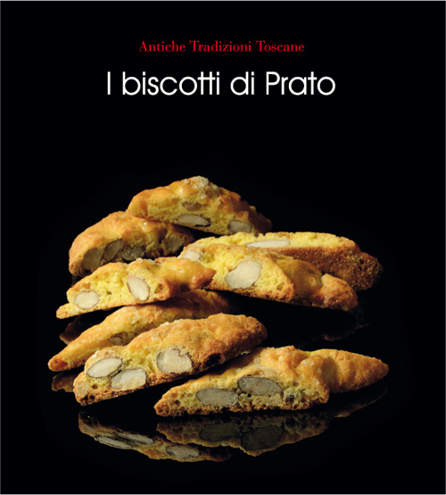 I biscotti di Prato. Ediz. illustrata
