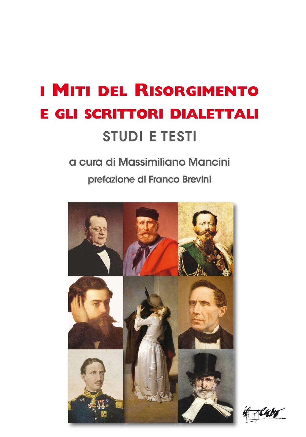 I miti del Risorgimento e gli scrittori dialettali. Studi e testi