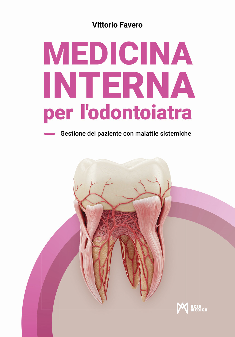 Medicina interna per l'odontoiatra. Gestione del paziente con malattie sistemiche