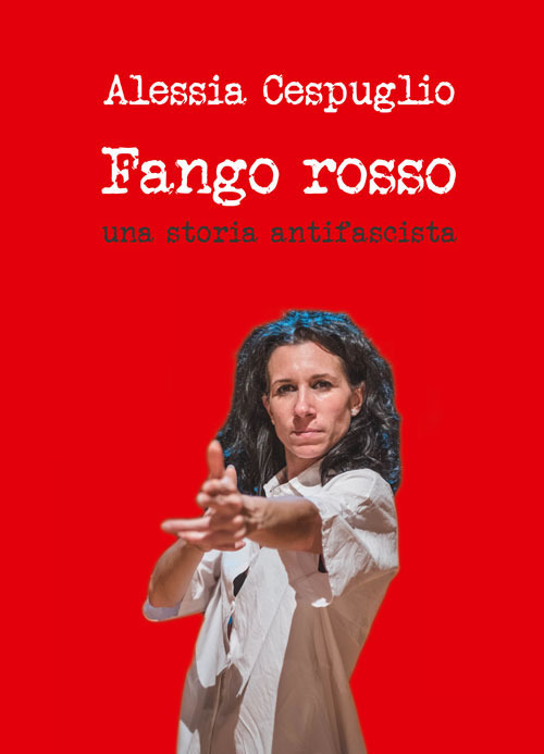 Fango rosso. Una storia antifascista