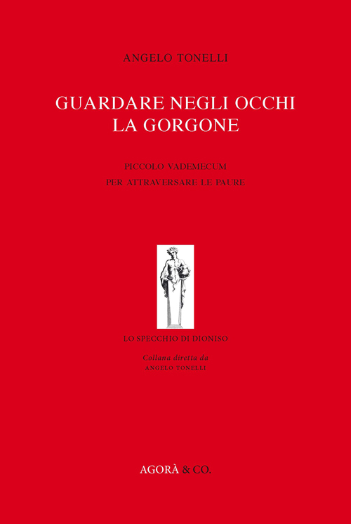 Guardare negli occhi la Gorgone. Piccolo vademecum per attraversare le paure
