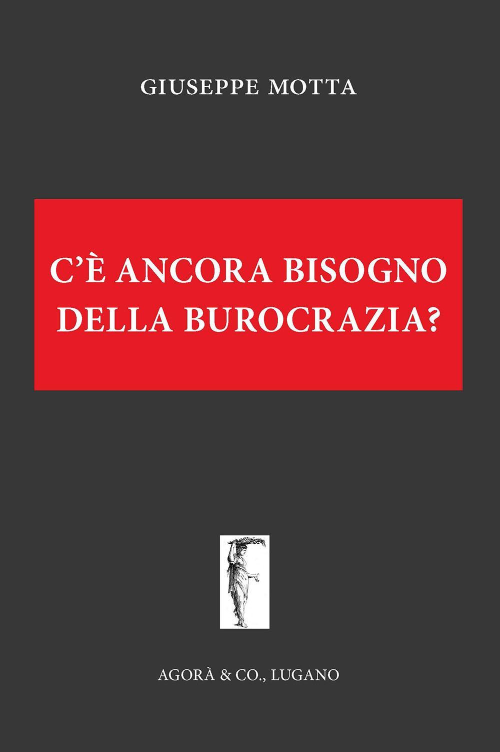 C'è ancora bisogno della burocrazia?