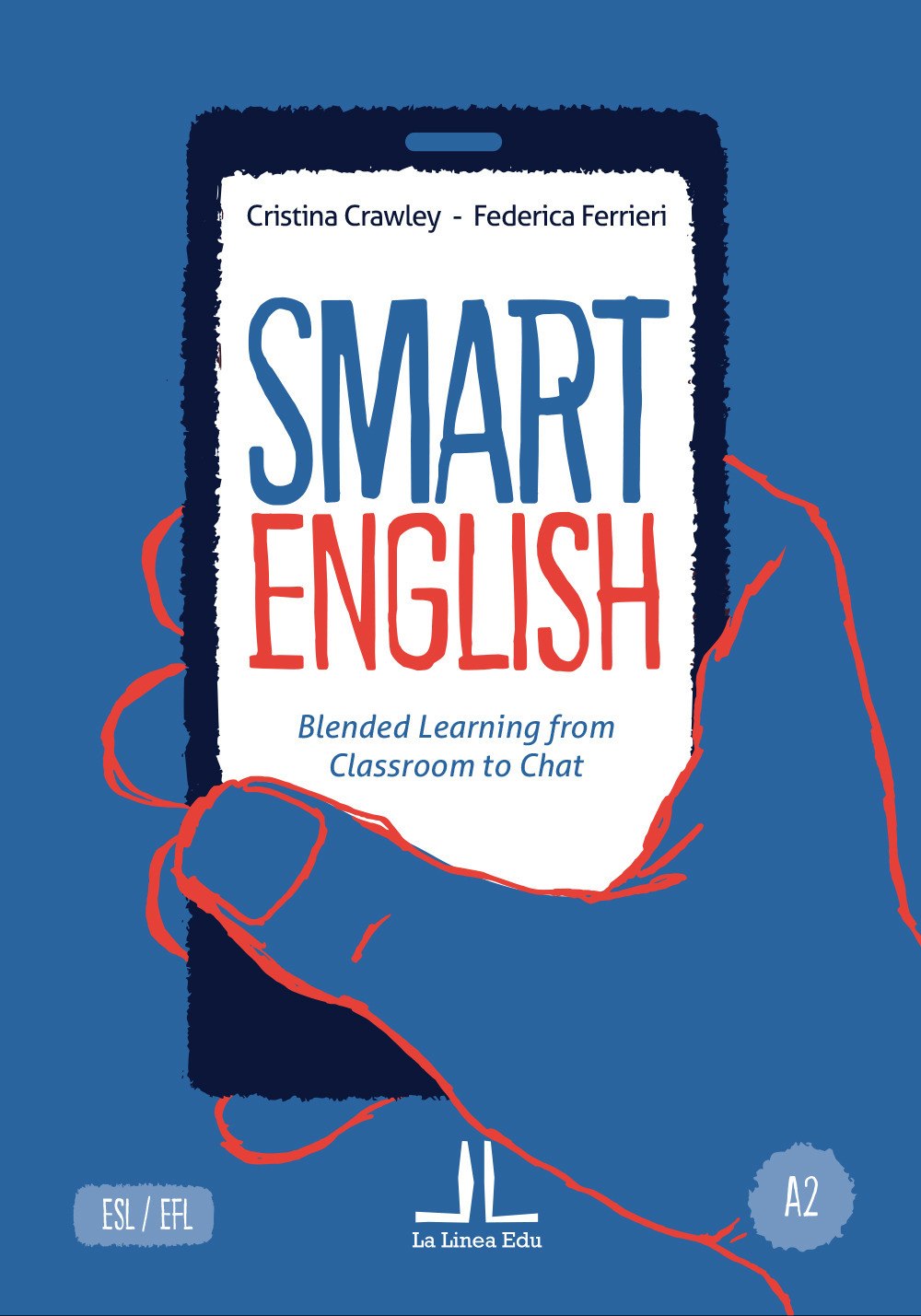 Smart english A2. Blended learning from classroom to chat