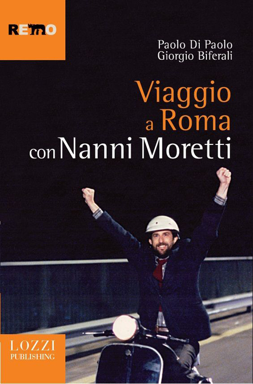 Viaggio a Roma con Nanni Moretti