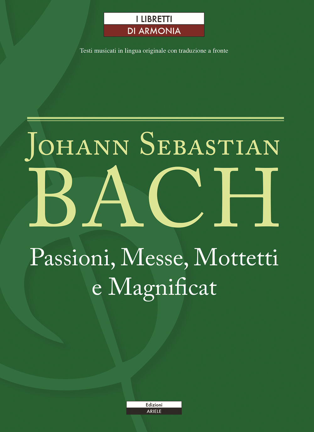 Passioni, Messe, Mottetti e Magnificat. Testo tedesco a fronte