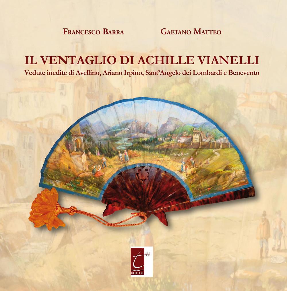 Il ventaglio di Achille Vianelli. Vedute inedite di Avellino, Ariano Irpino, Sant'Angelo dei Lombardi e Benevento