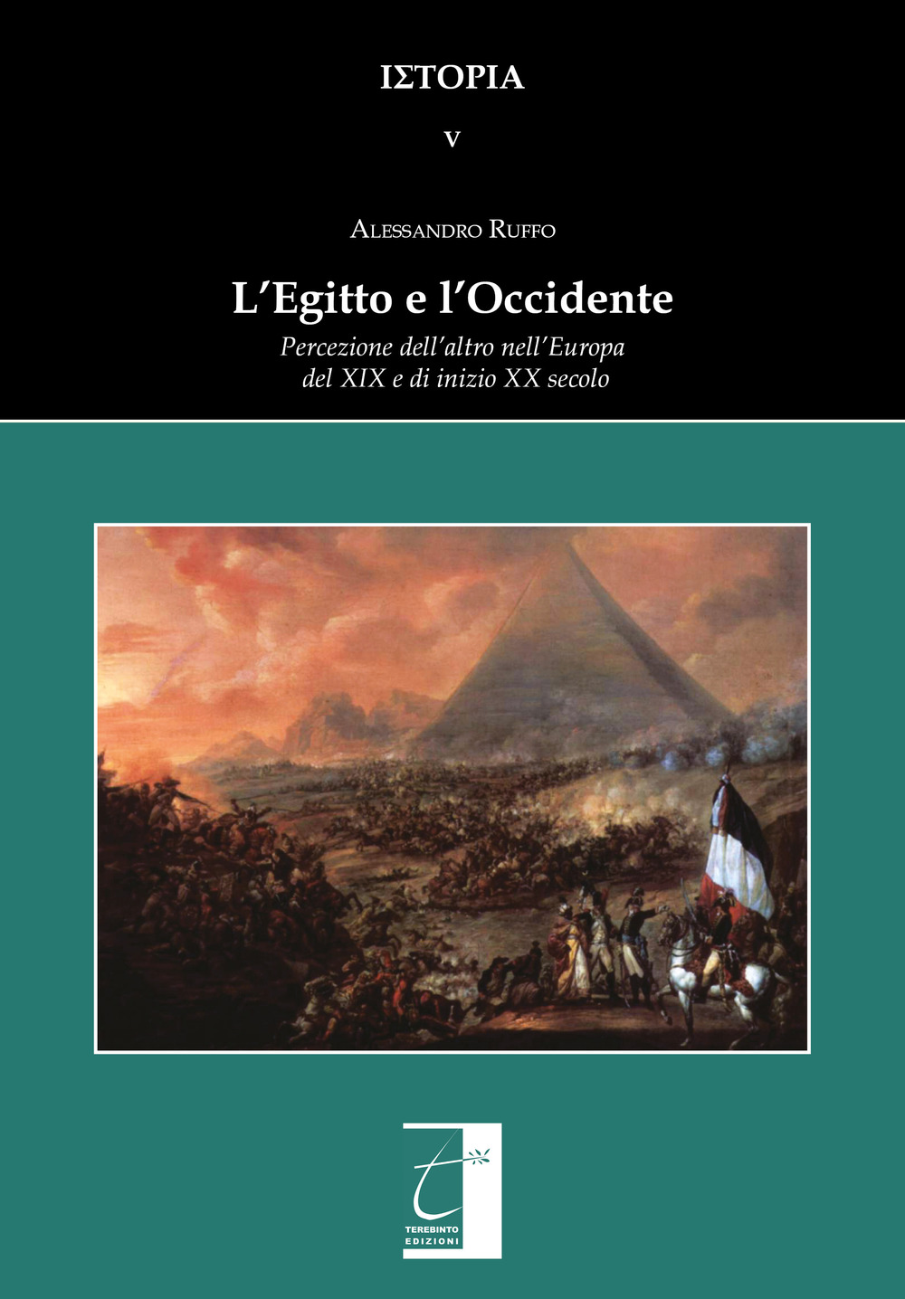 L'Egitto e l'Occidente. Percezione dell'altro nell'Europa del XIX e di inizio XX secolo