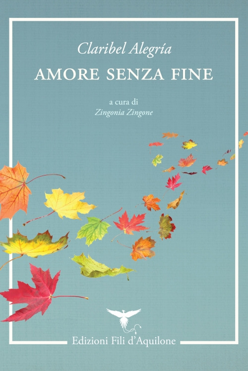 Amore senza fine. Testo spagnolo a fronte