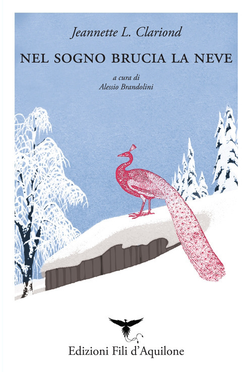 Nel sogno brucia la neve. Testo spagnolo a fronte. Ediz. bilingue