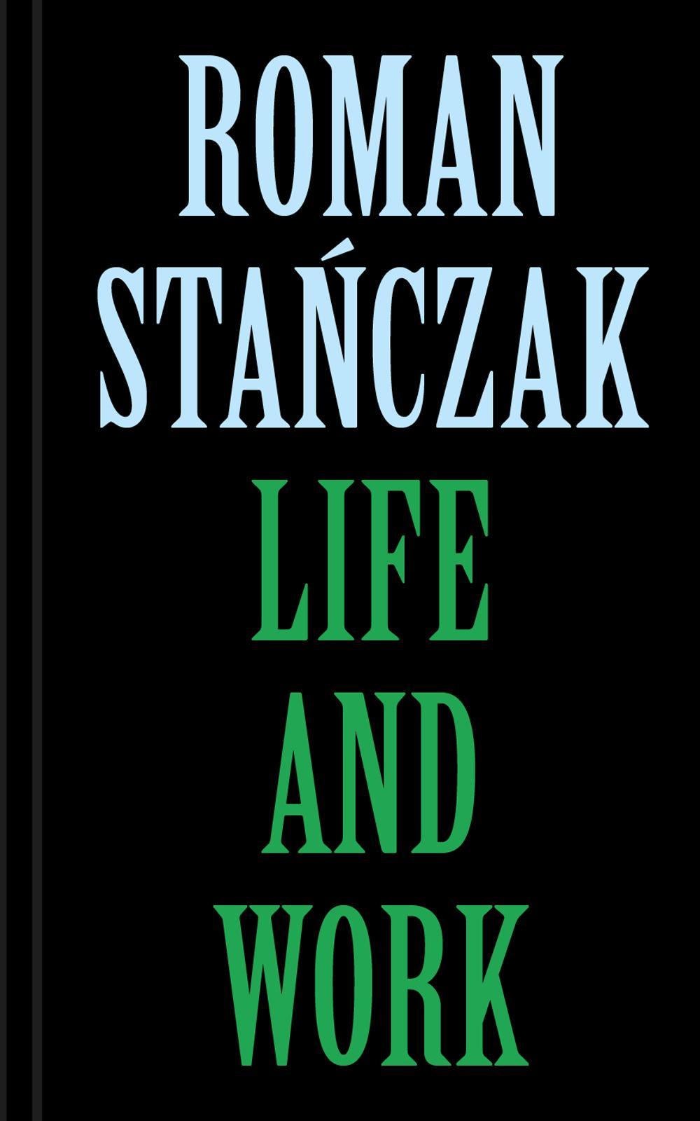 Roman Stanczak. Life and work. Ediz. multilingue