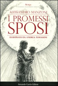 I Promessi sposi. Ediz. illustrata