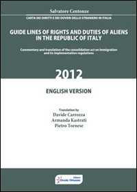 Carta dei diritti e dei doveri dello straniero in Italia. Ediz. inglese