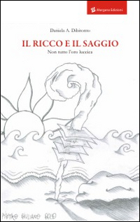 Il ricco e il saggio. Non tutto l'oro luccica