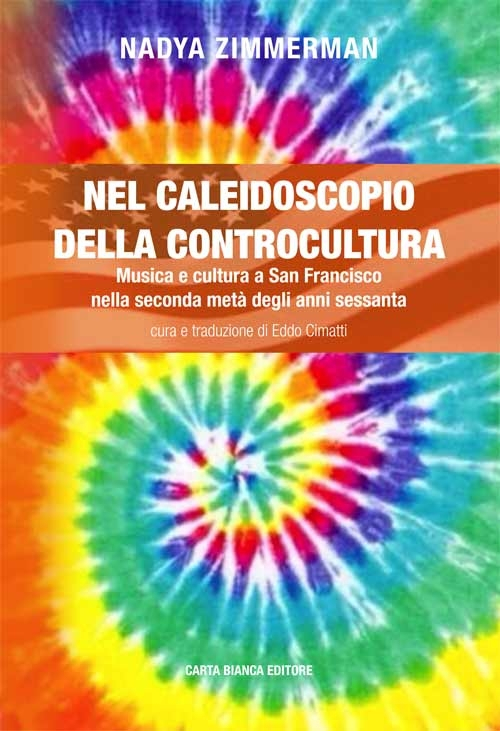 Nel caleidoscopio della controcultura. Musica e cultura a San Francisco nella seconda metà degli anni sessanta