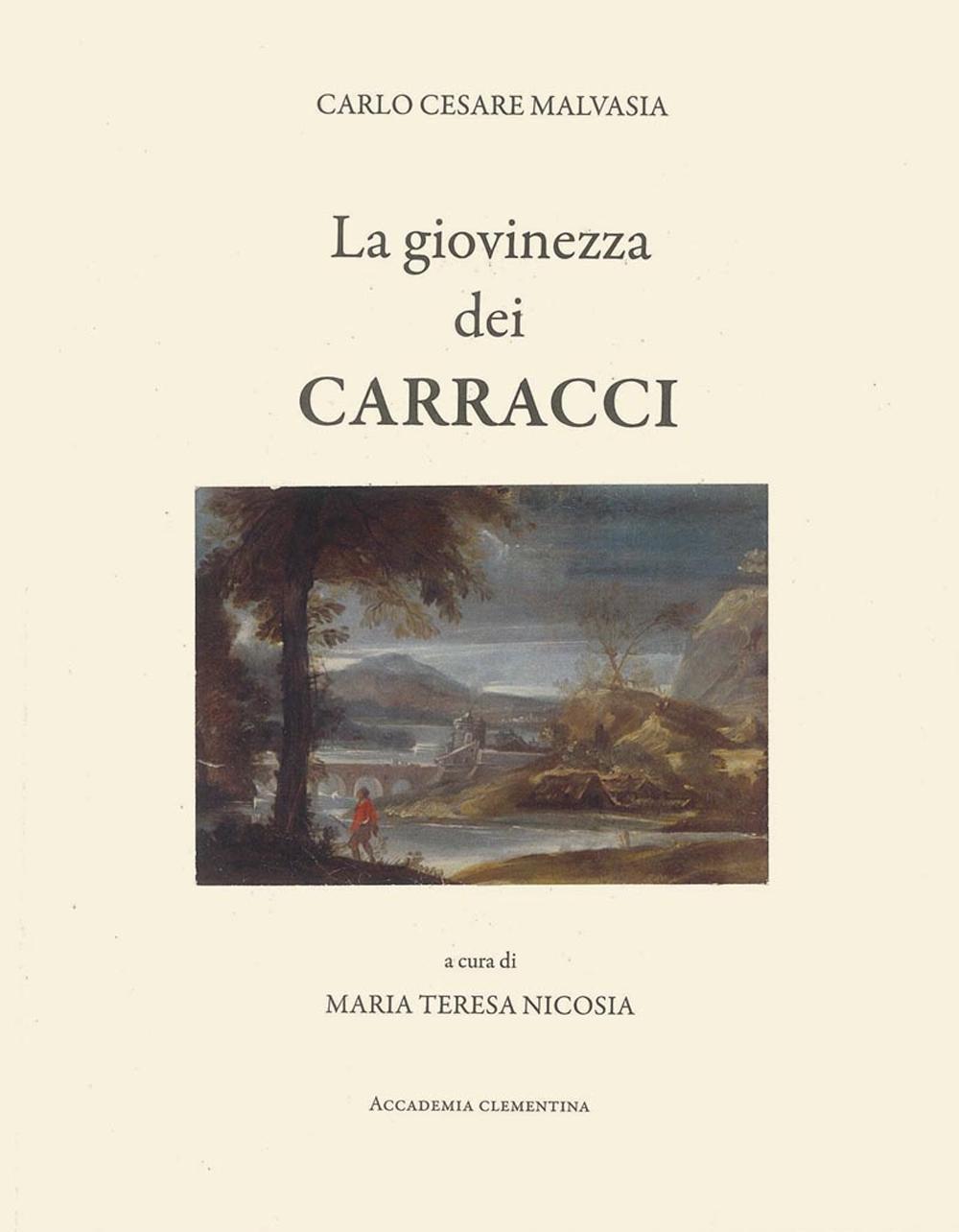 La giovinezza dei Carracci. Ludovico, Agostino e Annibale Carracci