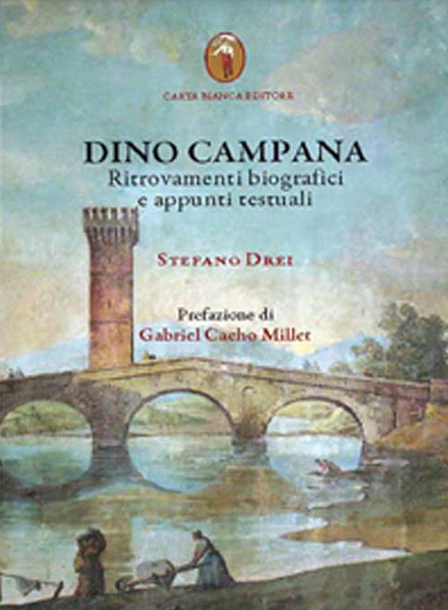 Dino Campana. Ritrovamenti biografici e appunti testuali