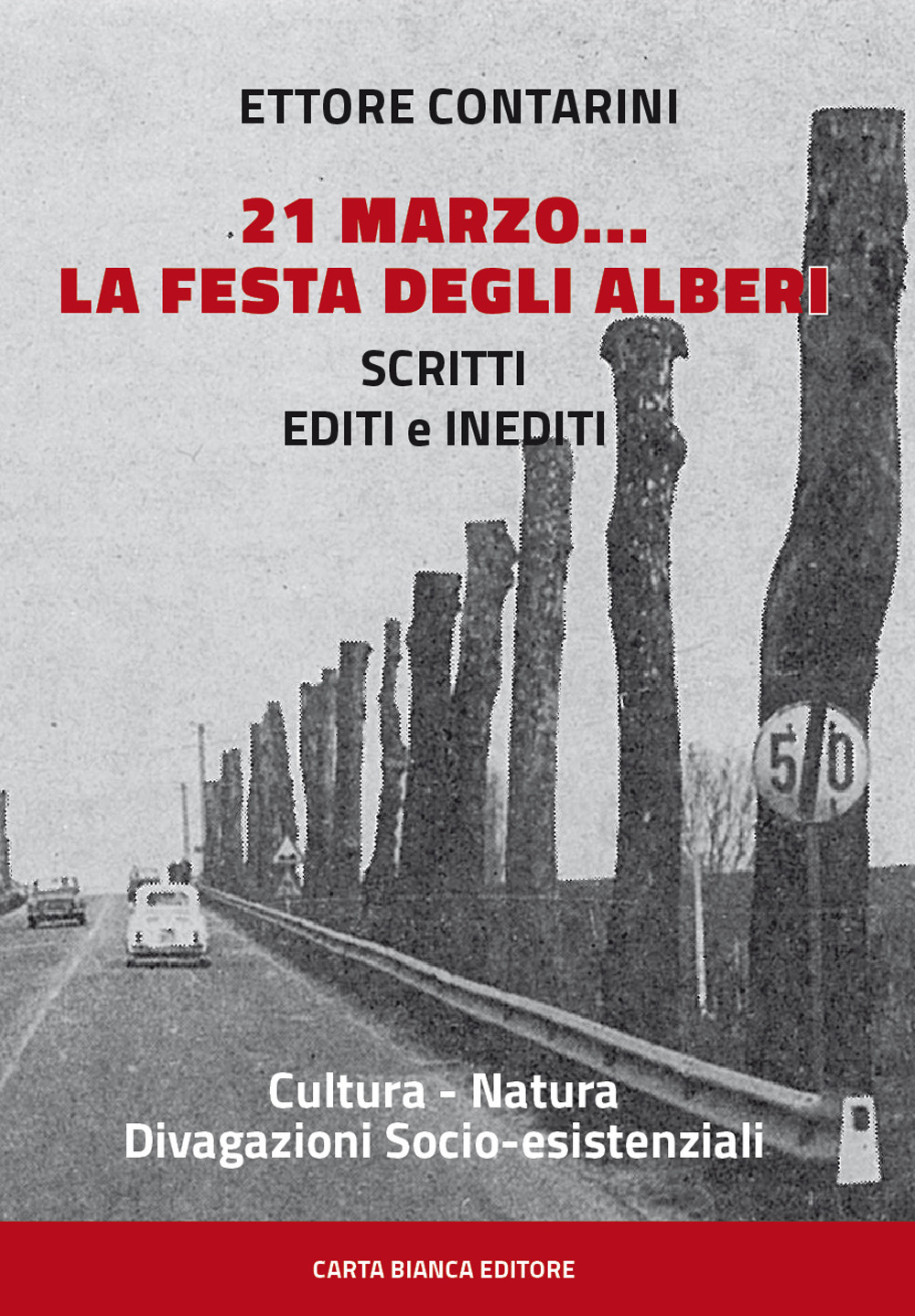 21 marzo... la festa degli alberi. Scritti editi e inediti