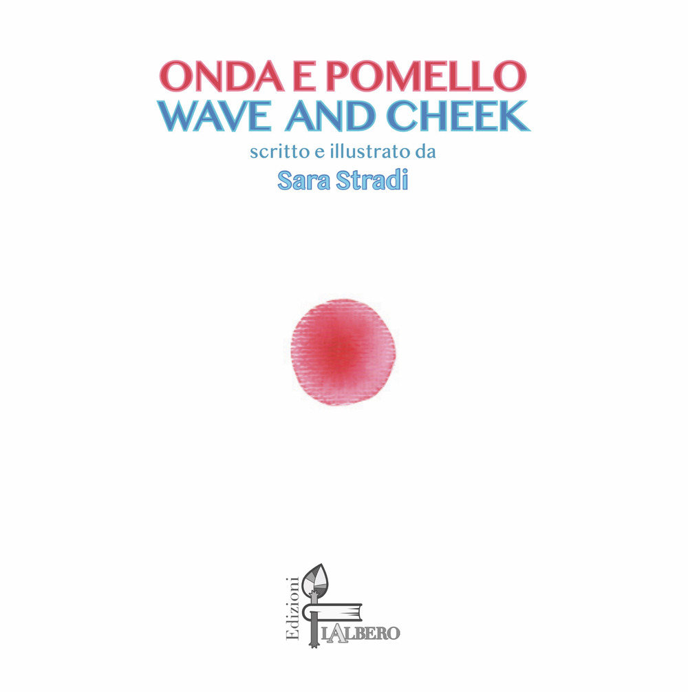 Onda e pomello-Wave & cheek. Ediz. bilingue