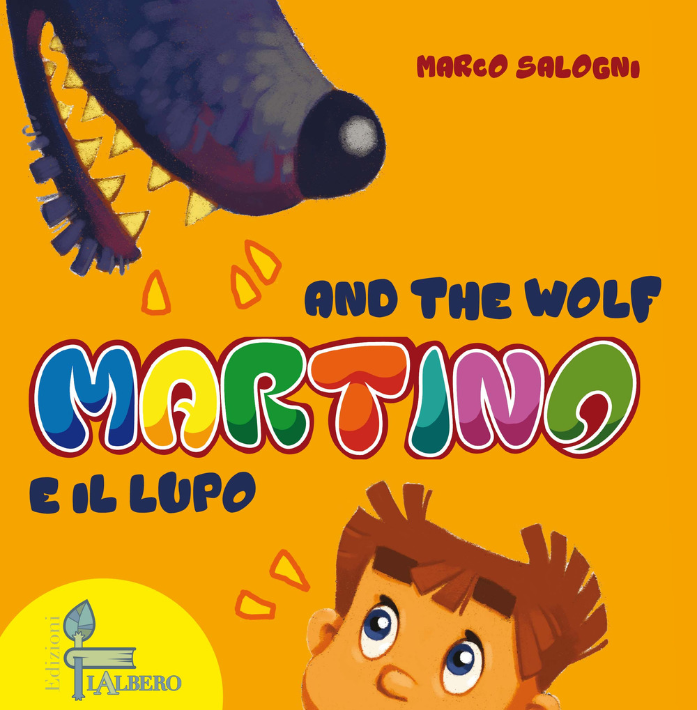 Martino e il lupo-Martino and the wolf. Ediz. bilingue