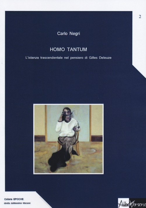 Homo tantum. L'istanza trascendentale nel pensiero di Gille Deleuze