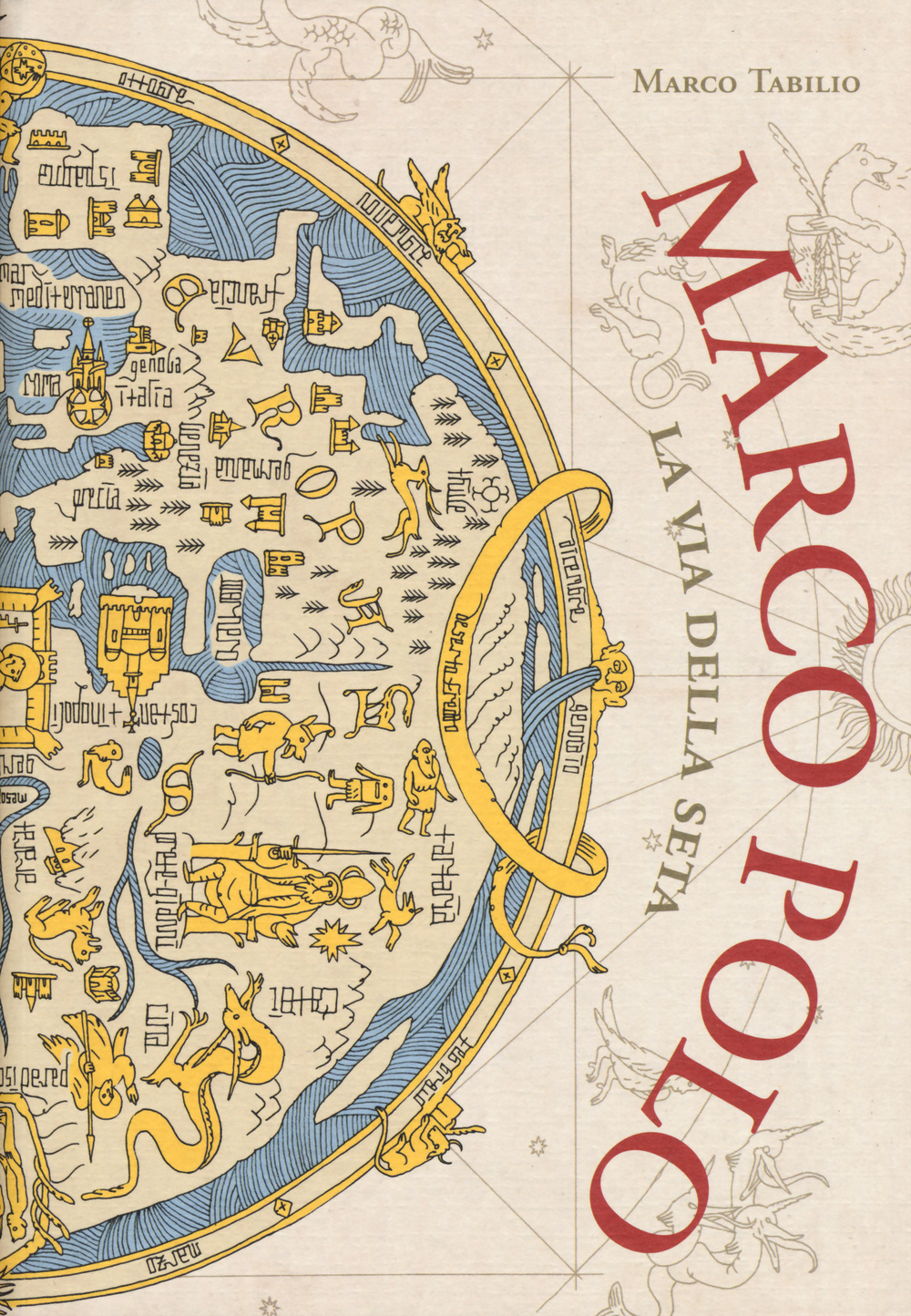 Marco Polo. La via della seta