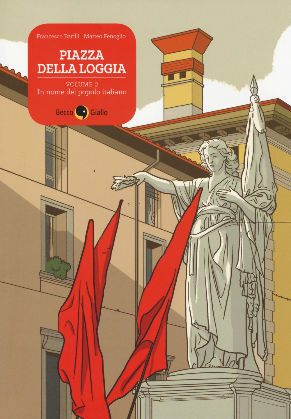 Piazza della Loggia. Vol. 2: In nome del popolo italiano