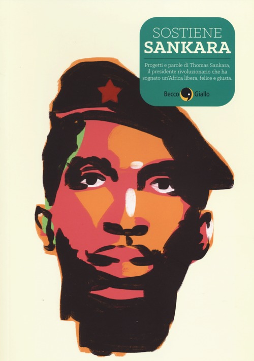 Sostiene Sankara. Racconti disegnati di felicità rivoluzionarie